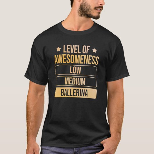 素晴らしいバレリーナバレエのレベル Tシャツ (正面)
