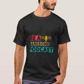 素晴らしいポッドキャストである Tシャツ