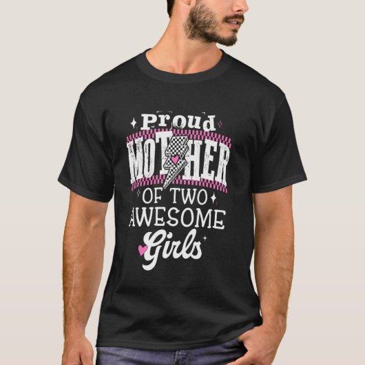 素晴らしい二人の娘を持つ誇りある母のための母の日ギフト レディース Tシャツ (正面)