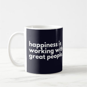 素晴らしい人たちと働くことが幸せ コーヒーマグカップ