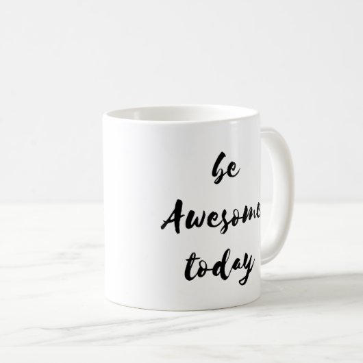 素晴らしい今日のマグがあって下さい コーヒーマグカップ (正面右)