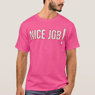 素晴らしい仕事 Tシャツ
