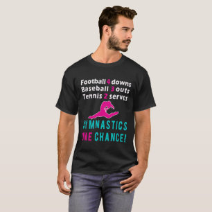 素晴らしい体操1つのチャンスの女の子のギフトのデザイン Tシャツ