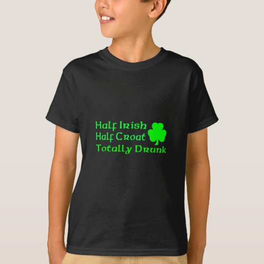 素晴らしい半分アイルランドの半分のクロアチア全く Tシャツ (正面)