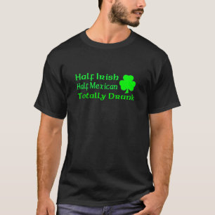 素晴らしい半分アイルランドの半分のメキシコ人全く Tシャツ