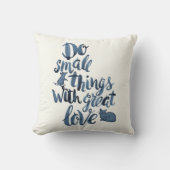 素晴らしい愛の小さい事をして下さい クッション (正面)