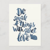 素晴らしい愛の小さい事をして下さい ポストカード (正面)