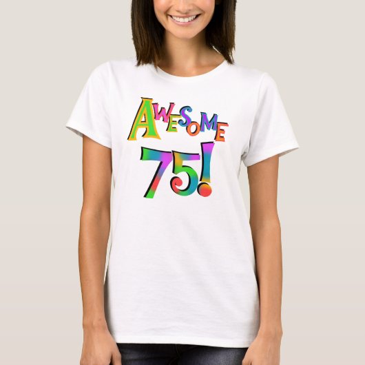 素晴らしい75枚の誕生日のTシャツおよびギフト Tシャツ (正面)