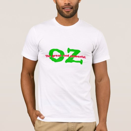 素晴らしくのおよび強力。 OZ Tシャツ (正面)
