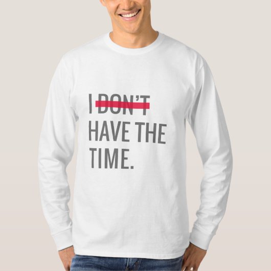 素晴らし文字感動的に時間がない Tシャツ (正面)