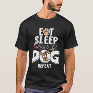 素晴らし食べSleep Walk Dogs Repeat Perfect Dog Lov Tシャツ