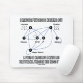 素粒子物理学は質量ゼロのプールに過ぎない マウスパッド (マウス)