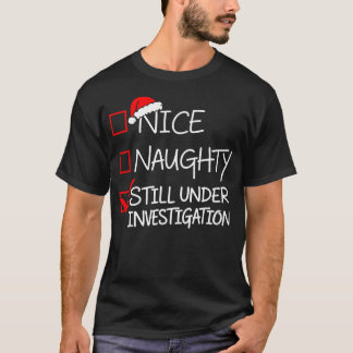 素行調査中のナイス・ナウティ・サンタクロース Xmas Tシャツ
