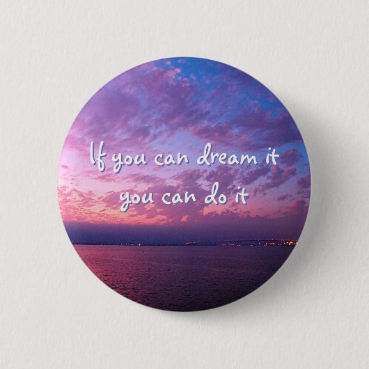 紫の海の日没の写真の夢それを行う引用文 缶バッジ (正面)