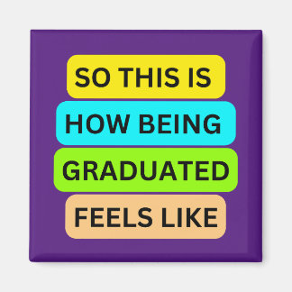 紫色の正方形マグネットSO_THIS_IS_HOW_BEING_GRADUATE マグネット