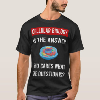 細胞生物学の答え 生物学者 Tシャツ