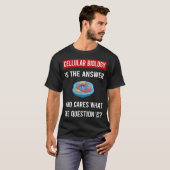 細胞生物学の答え 生物学者 Tシャツ (正面フル)