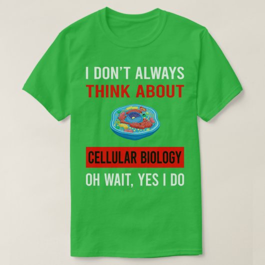 細胞生物学考え生物学者について Tシャツ (デザイン正面)