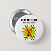 細菌の自由地帯。 あなたの手を洗浄して下さい! 缶バッジ (正面&裏面)