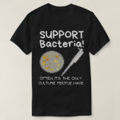 細菌科学おたく生物学者を支援 Tシャツ (デザイン正面)