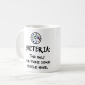 細菌: 何人かの人々持っている唯一の文化 コーヒーマグカップ (正面左)