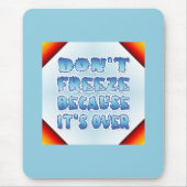 終わったために凍結しない マウスパッド (正面)