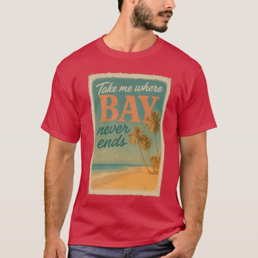 終わりなき湾へ連れてって 海辺の放浪癒やしのデザイン Tシャツ (正面)