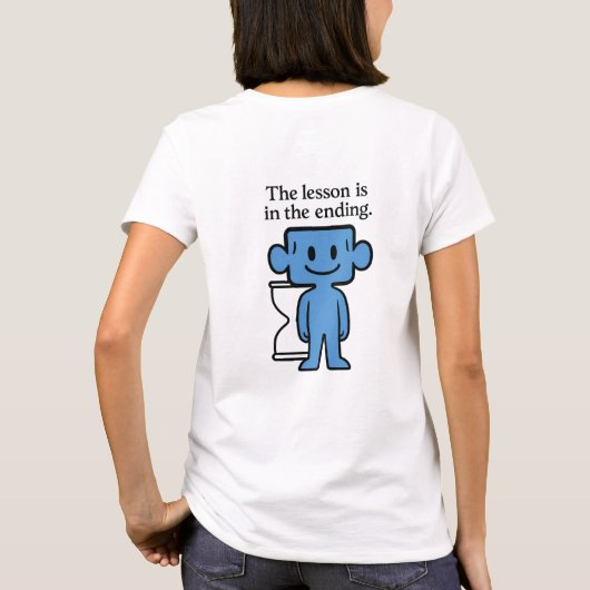 終わりの中に教訓あり - 女性用Tシャツ Tシャツ (裏面)