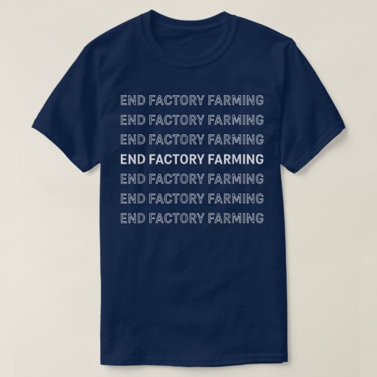 終了工場農業ビーガンベジタリアン環境 Tシャツ (デザイン正面)