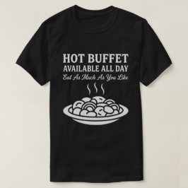 終日ホットビュッフェご利用いただけます 面白い大人ユーモア Tシャツ