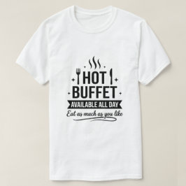 終日ホットビュッフェ食べ放題 面白い大人ユーモア Tシャツ