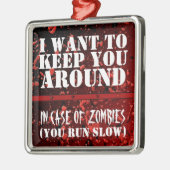 終末論的なおもしろいなゾンビ私は保ちたいと思います メタルオーナメント (左)