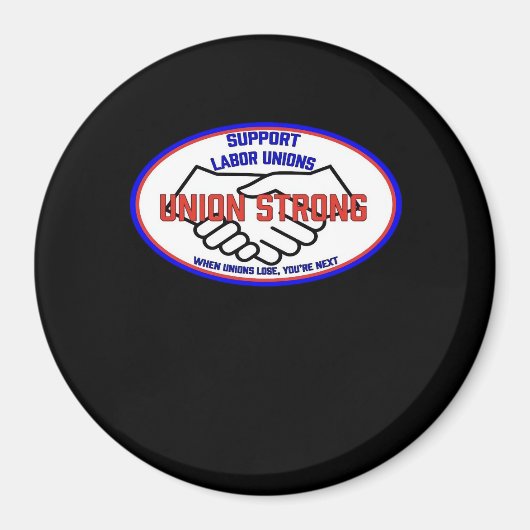 組合の強力なサポート組合、組合があなたを失う場合' マグネット (正面)