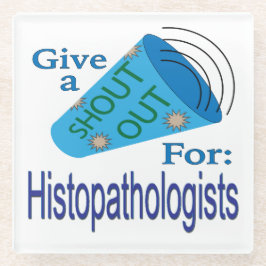 組織病理学者に大声を出す ガラスコースター