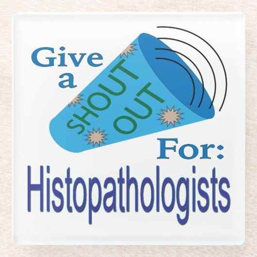 組織病理学者に大声を出す ガラスコースター (正面)