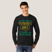経済学のジョーク・エコノミストの経済理論 Tシャツ (正面フル)