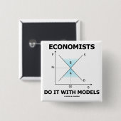 経済学者はモデル（経済学のユーモア）でそれをする 缶バッジ (正面&裏面)