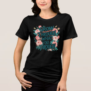 経験を通じて成長する – フローラモチベーション トライブレンドＴシャツ
