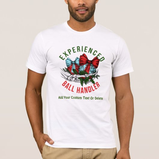 経験豊富なボールハンドラスケルトンクリスマス Tシャツ (正面)