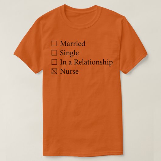 結婚した独身の人間関係ナース1 Tシャツ (デザイン正面)