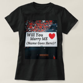 結婚してくれますか？ (名前を入れることができます！) Tシャツ