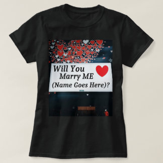 結婚してくれますか？ (名前を入れることができます！) Tシャツ