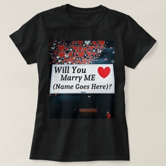 結婚してくれますか？ (名前を入れることができます！) Tシャツ (デザイン正面)