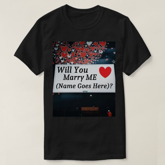 結婚してくれますか？（名前を入れることができます！） Tシャツ (デザイン正面)