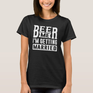 結婚するからビールちょうだい 花嫁 花婿 バチェラー・パーティーP Tシャツ