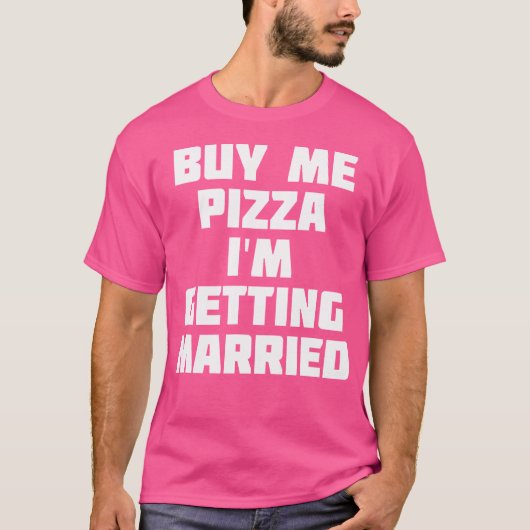 結婚するからピザをおごってね 面白い ウェディング Tシャツ (正面)