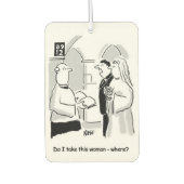 結婚の"私は頼この女を連れて行くのか"どこで？ カーエアーフレッシュナー (正面)