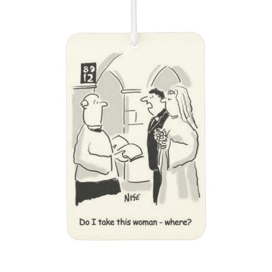 結婚の"私は頼この女を連れて行くのか"どこで？ カーエアーフレッシュナー (正面)