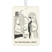 結婚の"私は頼この女を連れて行くのか"どこで？ カーエアーフレッシュナー (裏面)