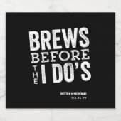 結婚式の前に乾杯「Brews Before I Do's」の黒いカスタム結婚式 ビールラベル (シングルラベル)